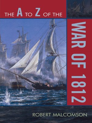 cover image of The A to Z of the War of 1812